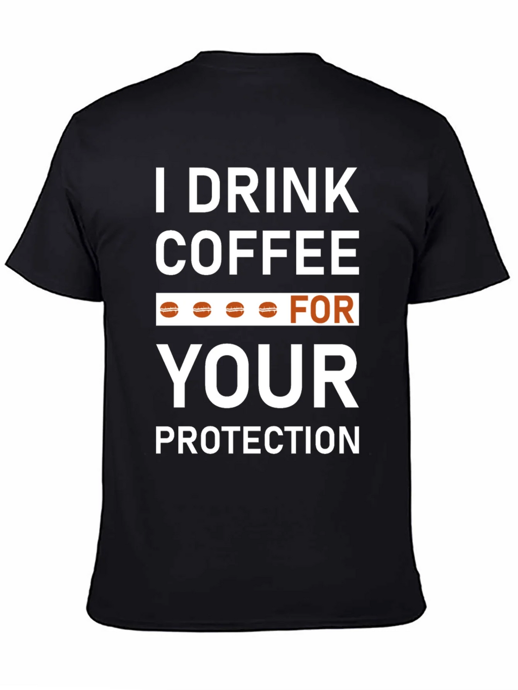 Coffee Lovers T-Shirt - Drink For Your Protection! product image 4