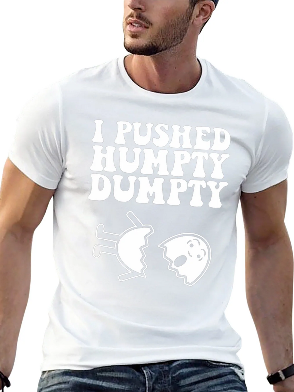 I Pushed Humpty Dumpty Funny Egg Humor T-Shirt product image 12