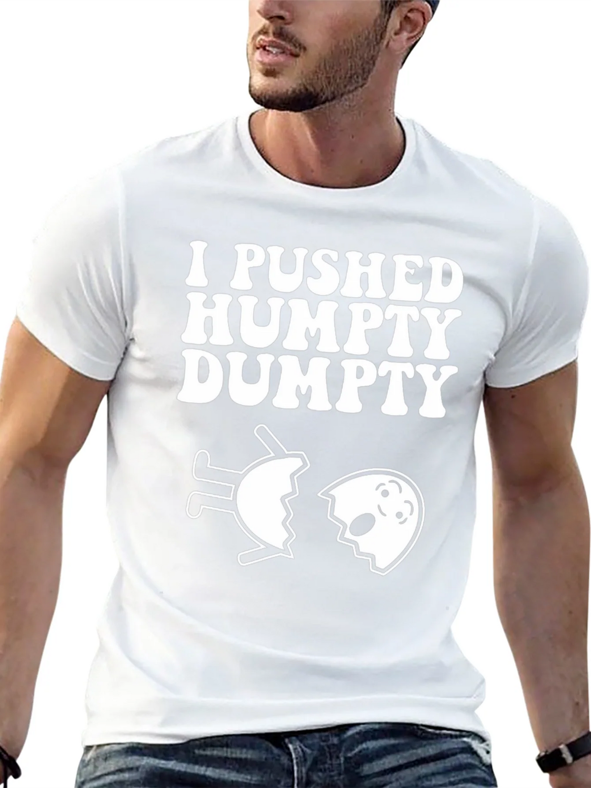 I Pushed Humpty Dumpty Funny Egg Humor T-Shirt product image 12