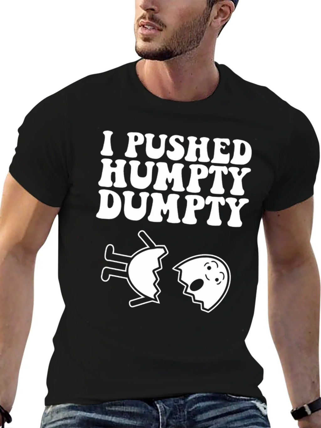 I Pushed Humpty Dumpty Funny Egg Humor T-Shirt product image 6
