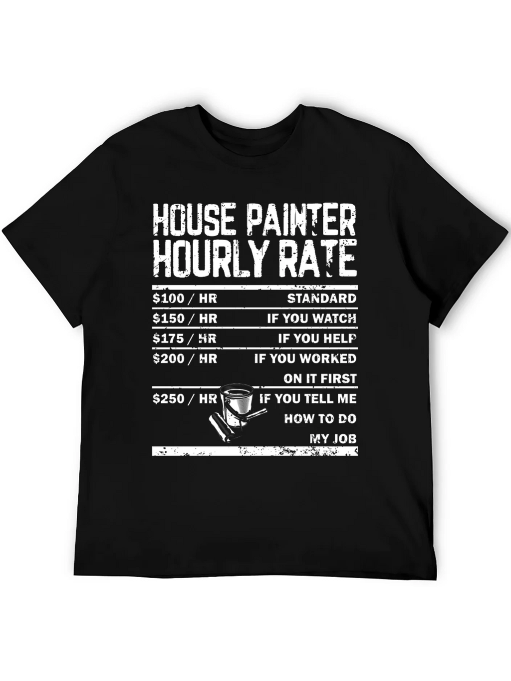 House Painter Hourly Rate T-Shirt product image 5