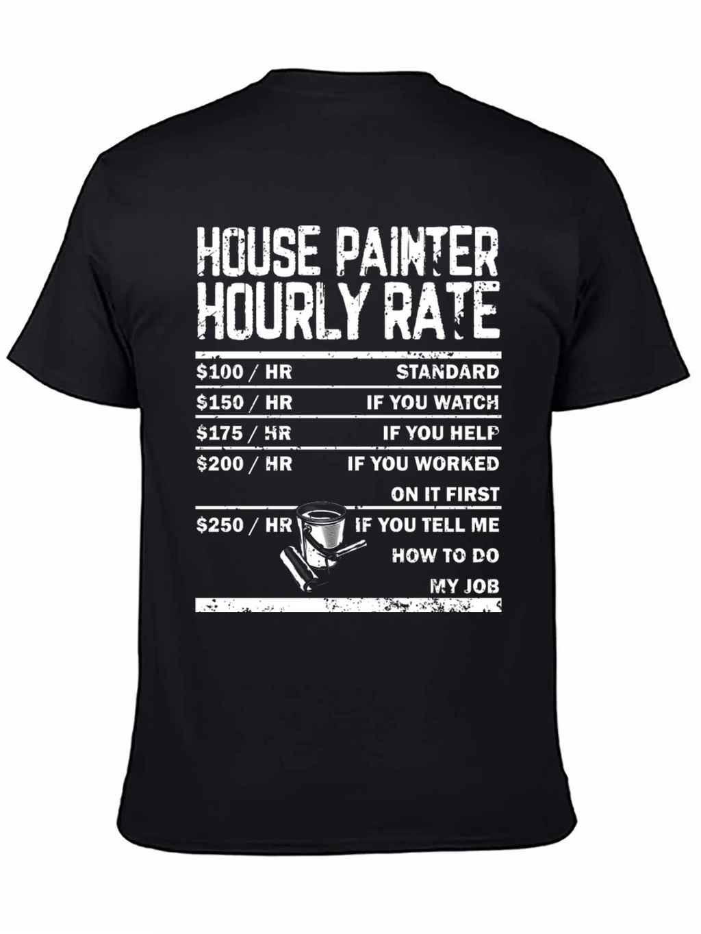House Painter Hourly Rate T-Shirt product image 4