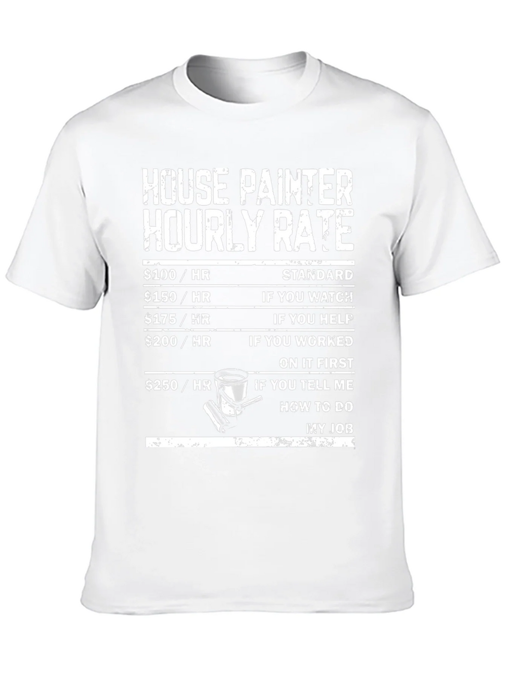 House Painter Hourly Rate T-Shirt product image 9