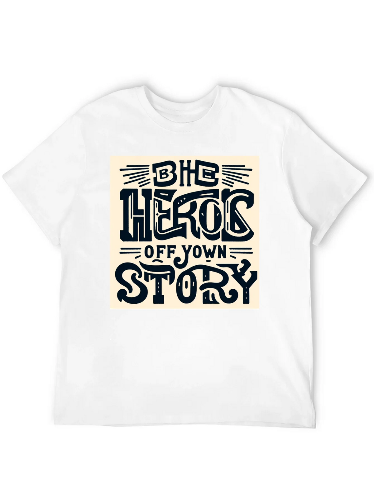 Be the Hero of Your Own Story T-Shirt product image 11
