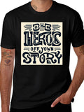 Be the Hero of Your Own Story T-Shirt product image 1