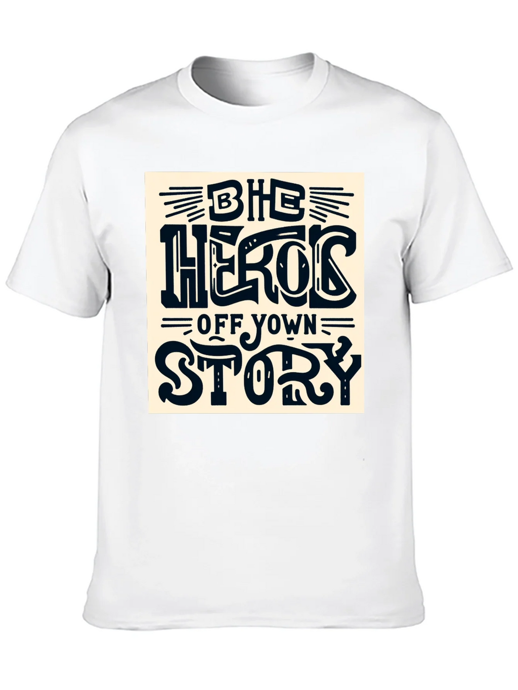 Be the Hero of Your Own Story T-Shirt product image 9