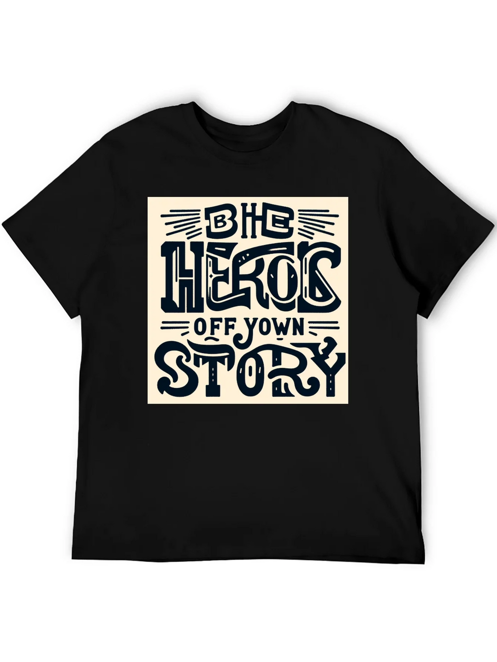 Be the Hero of Your Own Story T-Shirt product image 5