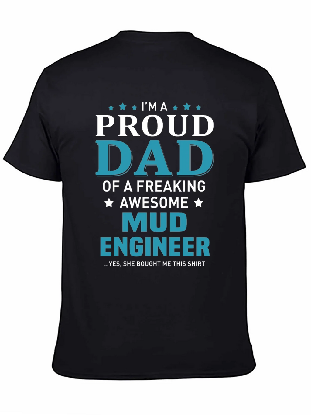Proud Mud Engineer Dad T-Shirt product image 4