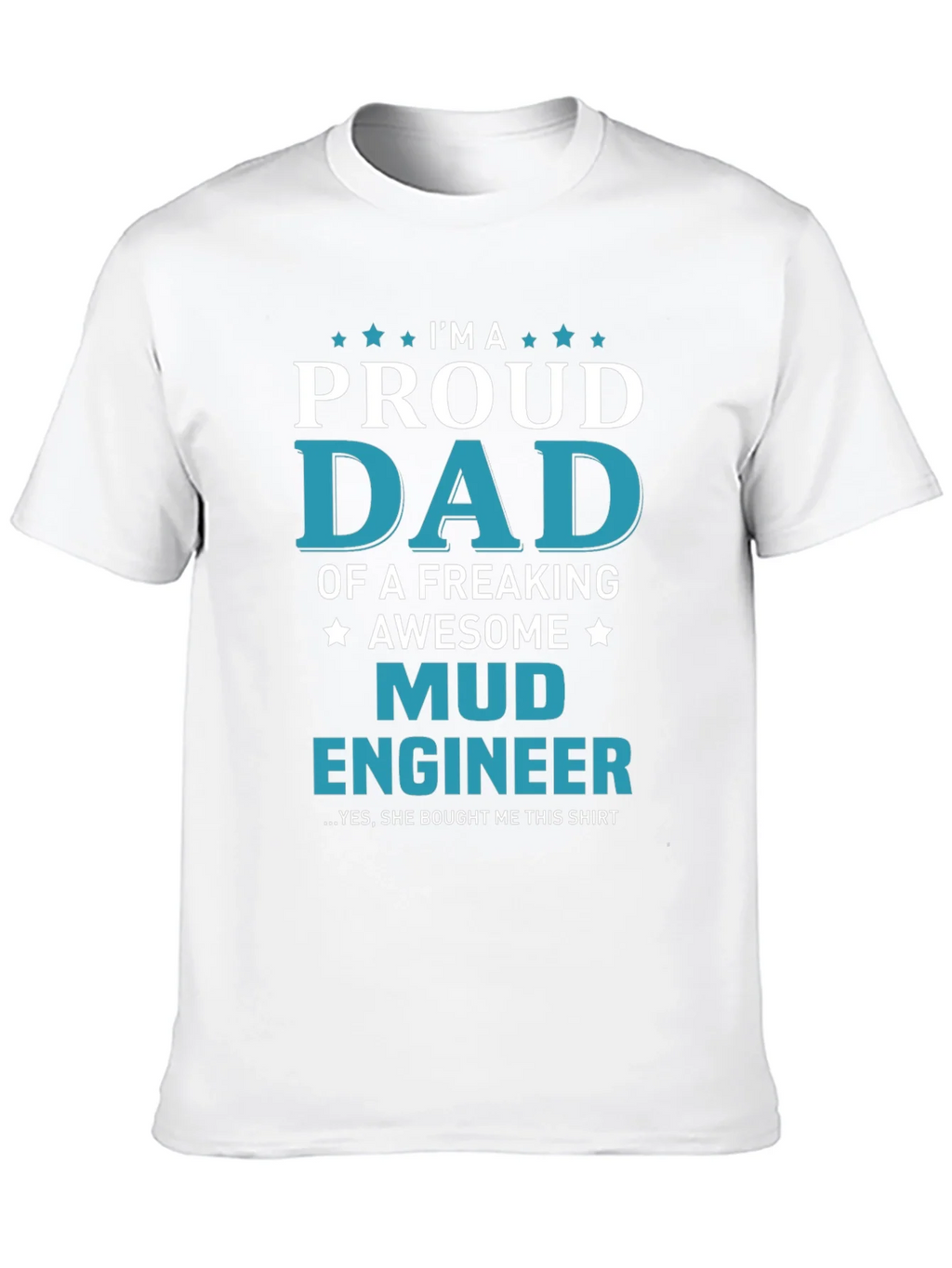 Proud Mud Engineer Dad T-Shirt product image 9
