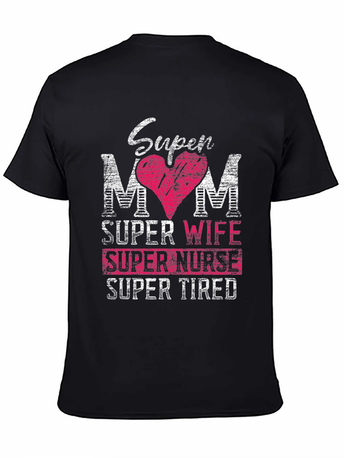 Super Mom Wife Nurse Tired T-Shirt product image 2