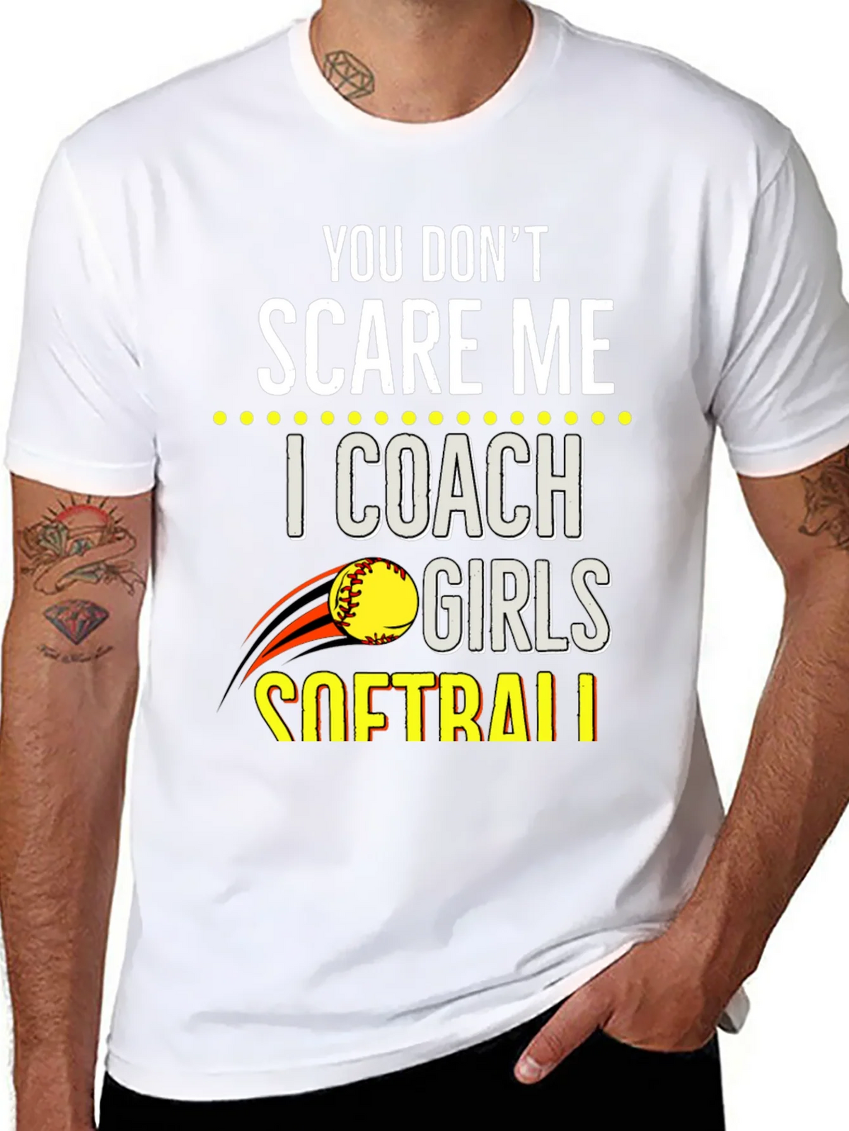 You Dont Scare Me Softball Coach T-Shirt product image 7