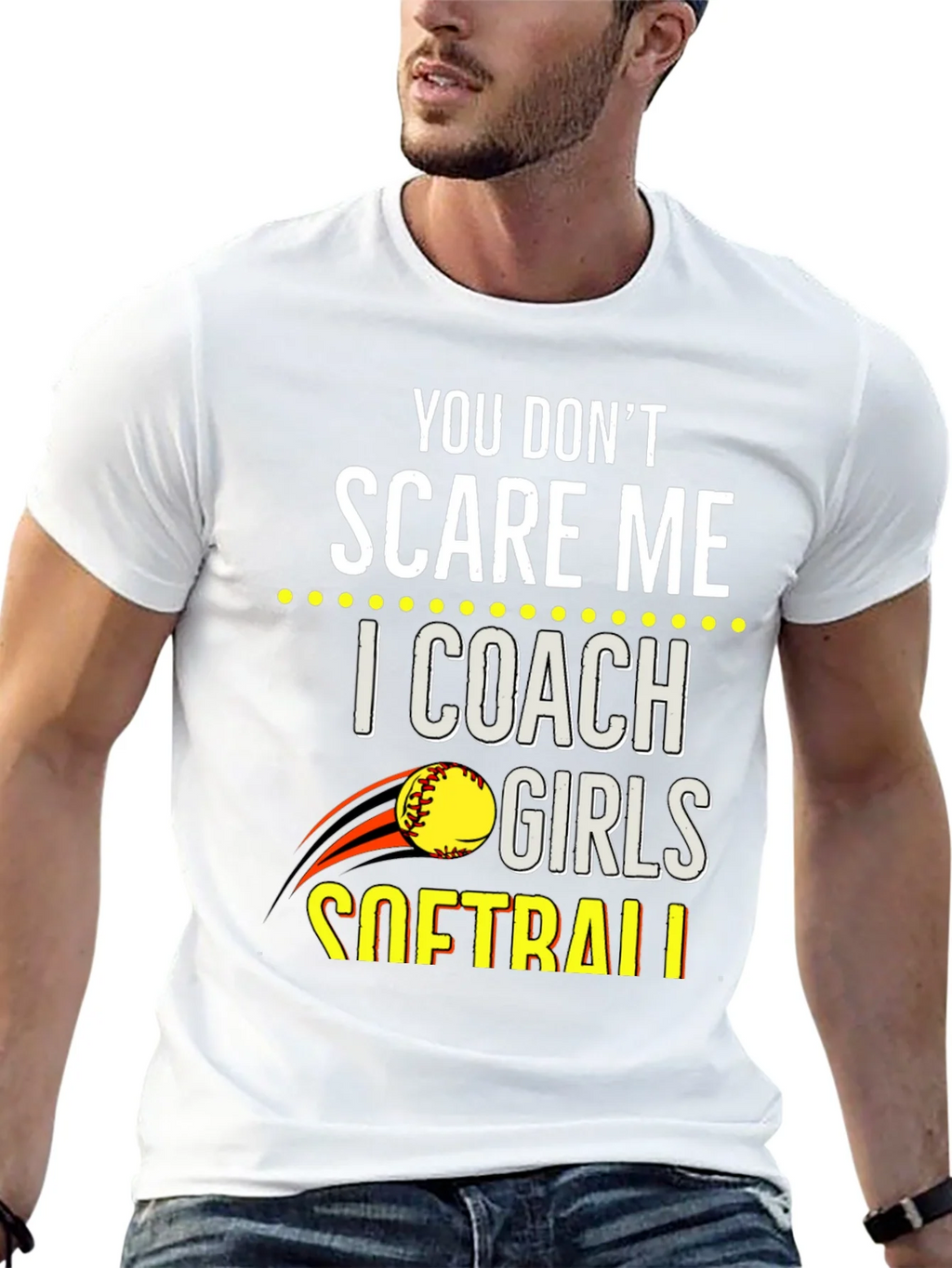 You Dont Scare Me Softball Coach T-Shirt product image 12