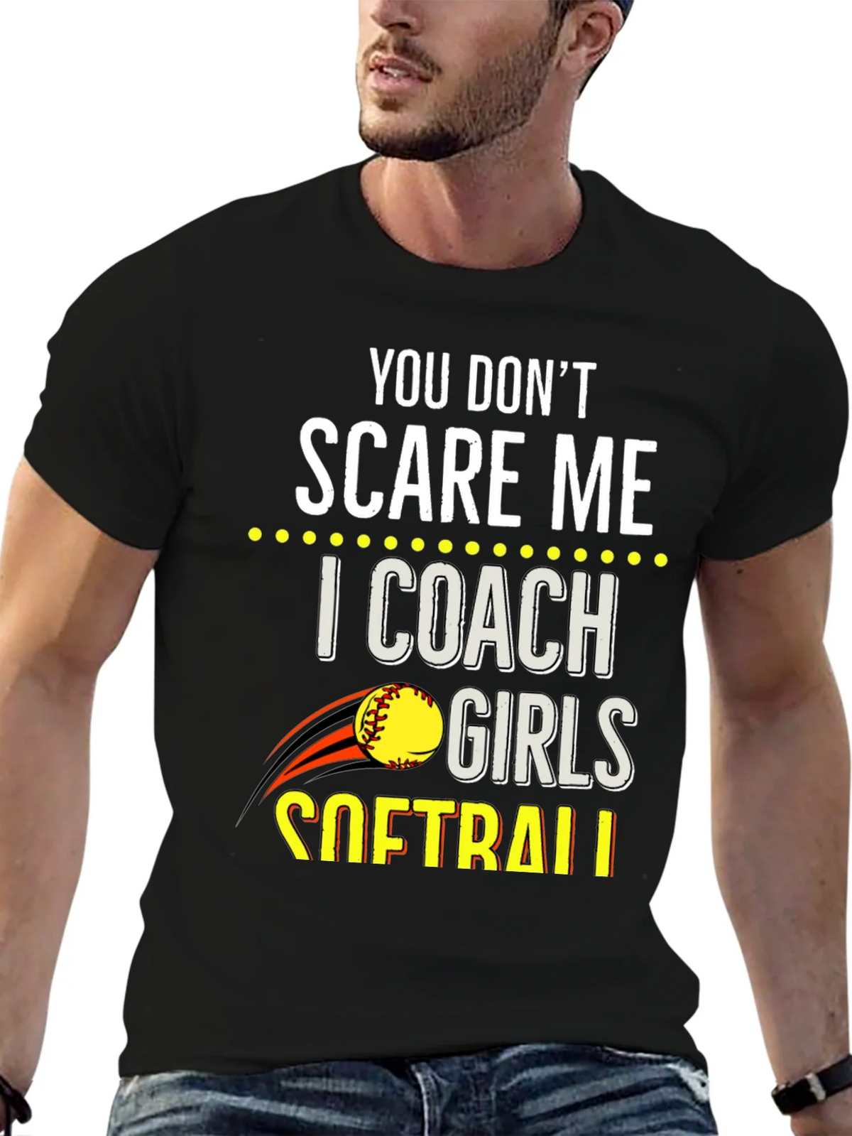 You Dont Scare Me Softball Coach T-Shirt product image 6