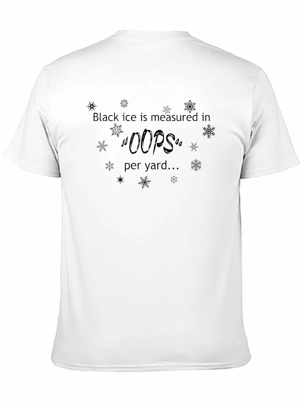 Black Ice Oops Per Yard T-Shirt Funny Winter Quote product image 10