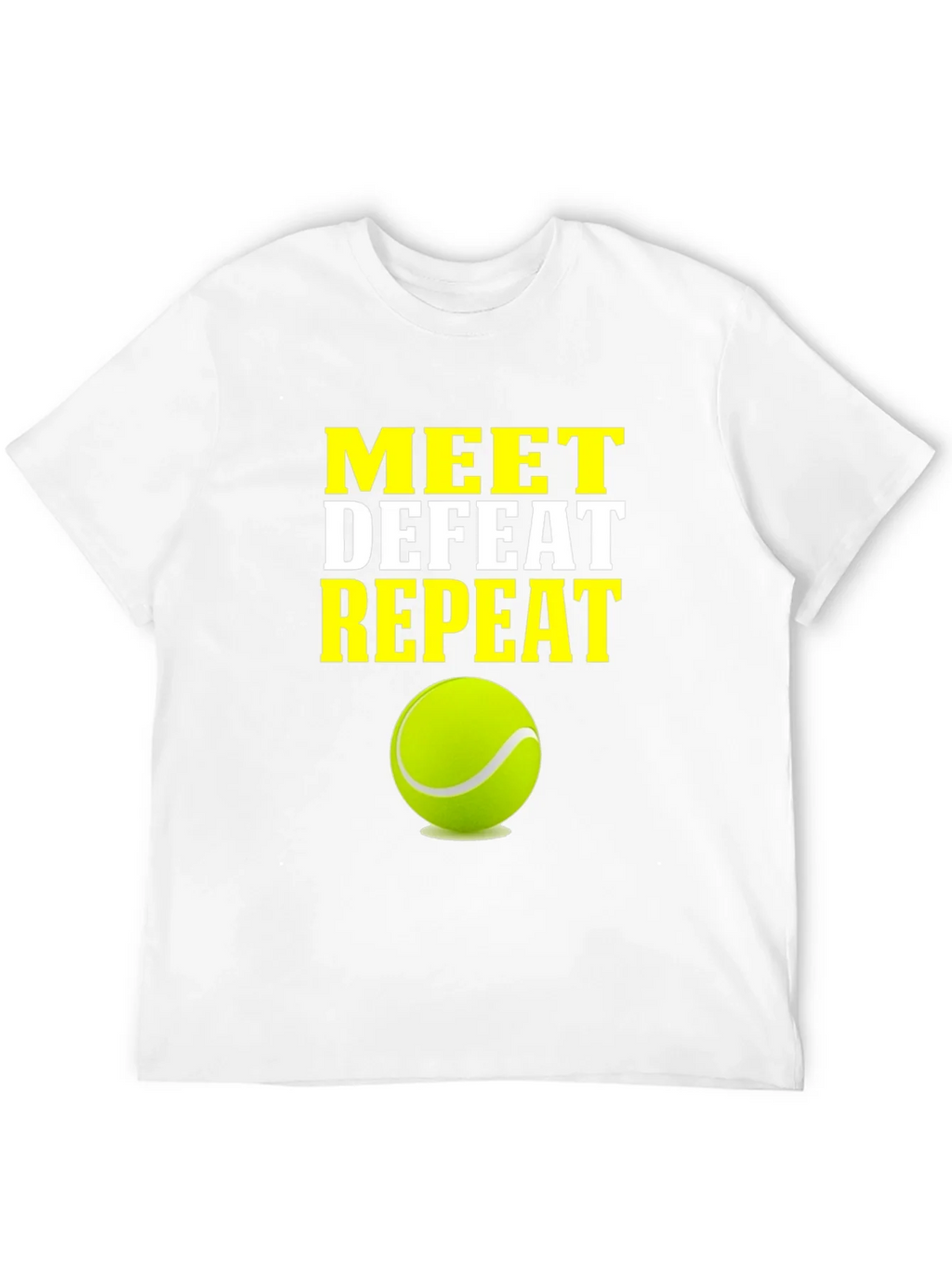 Meet Defeat Repeat Tennis T-Shirt product image 11