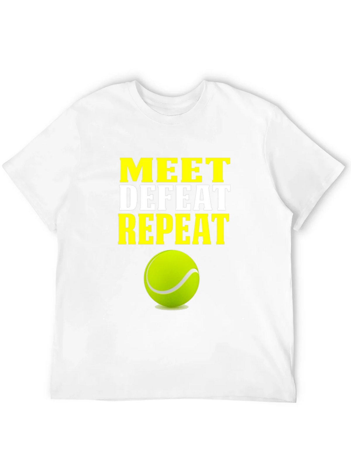 Meet Defeat Repeat Tennis T-Shirt product image 11