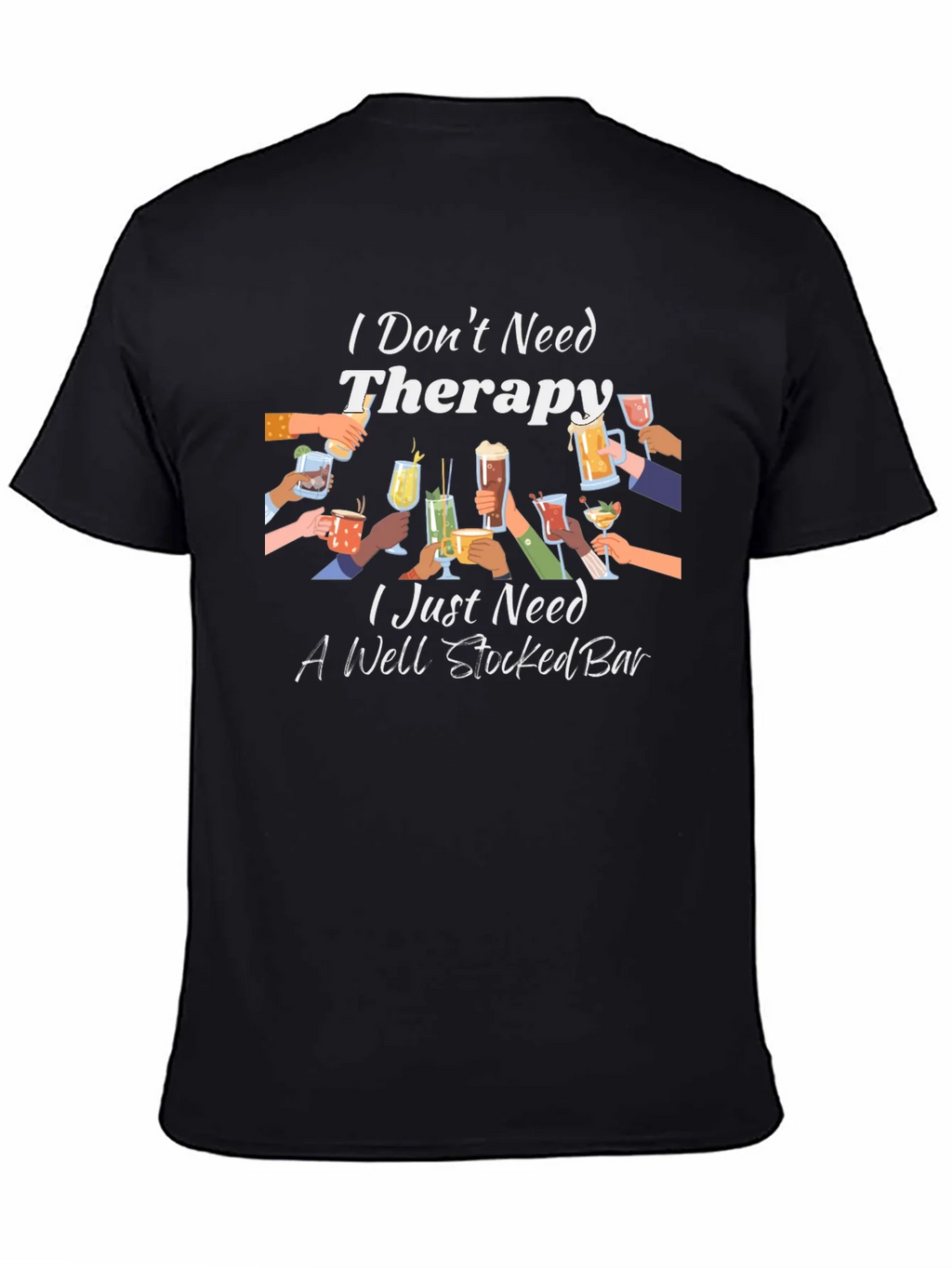Therapy? I Need a Well Stocked Bar T-Shirt product image 2