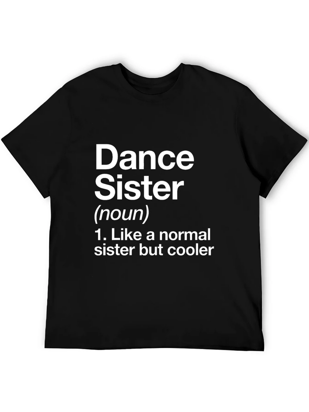 Dance Sister T-Shirt - Fun Definition Novelty Tee product image 5