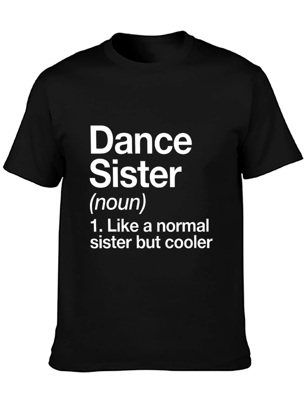 Dance Sister T-Shirt - Fun Definition Novelty Tee product image 3