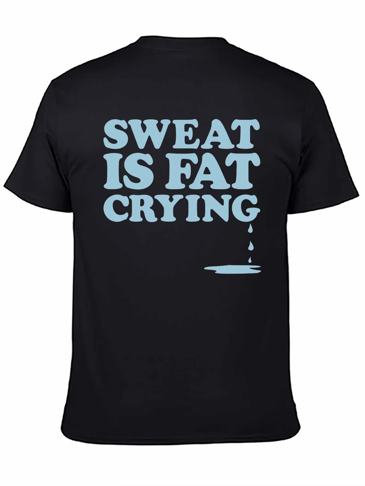 Sweat Is Fat Crying Graphic Tee product image 4