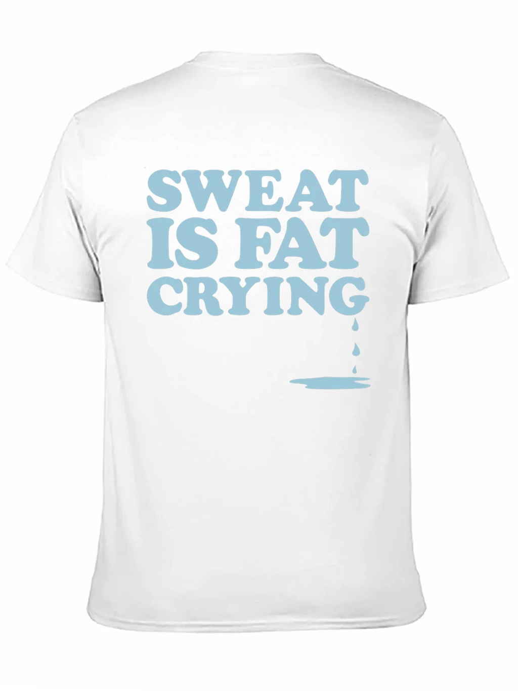 Sweat Is Fat Crying Graphic Tee product image 10