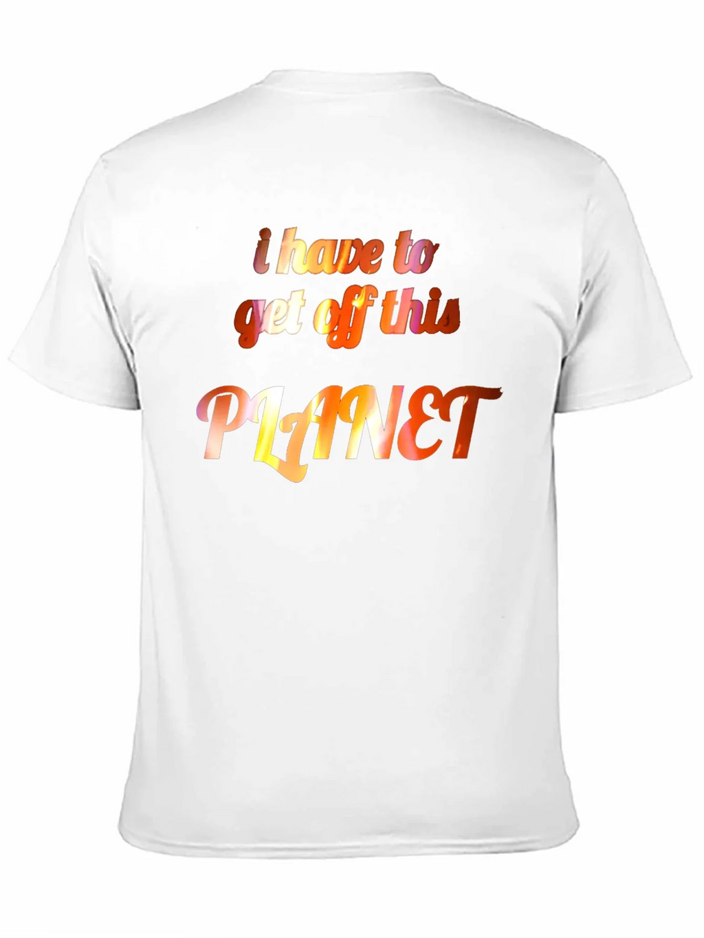 I Have to Get Off This Planet Graphic Tee product image 10