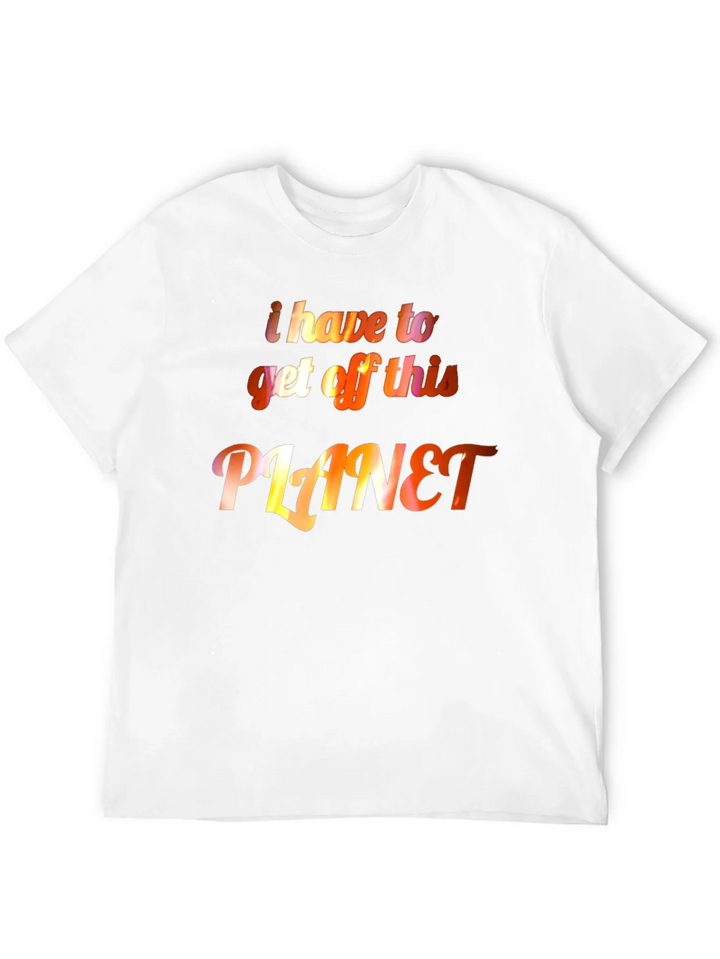 I Have to Get Off This Planet Graphic Tee product image 11