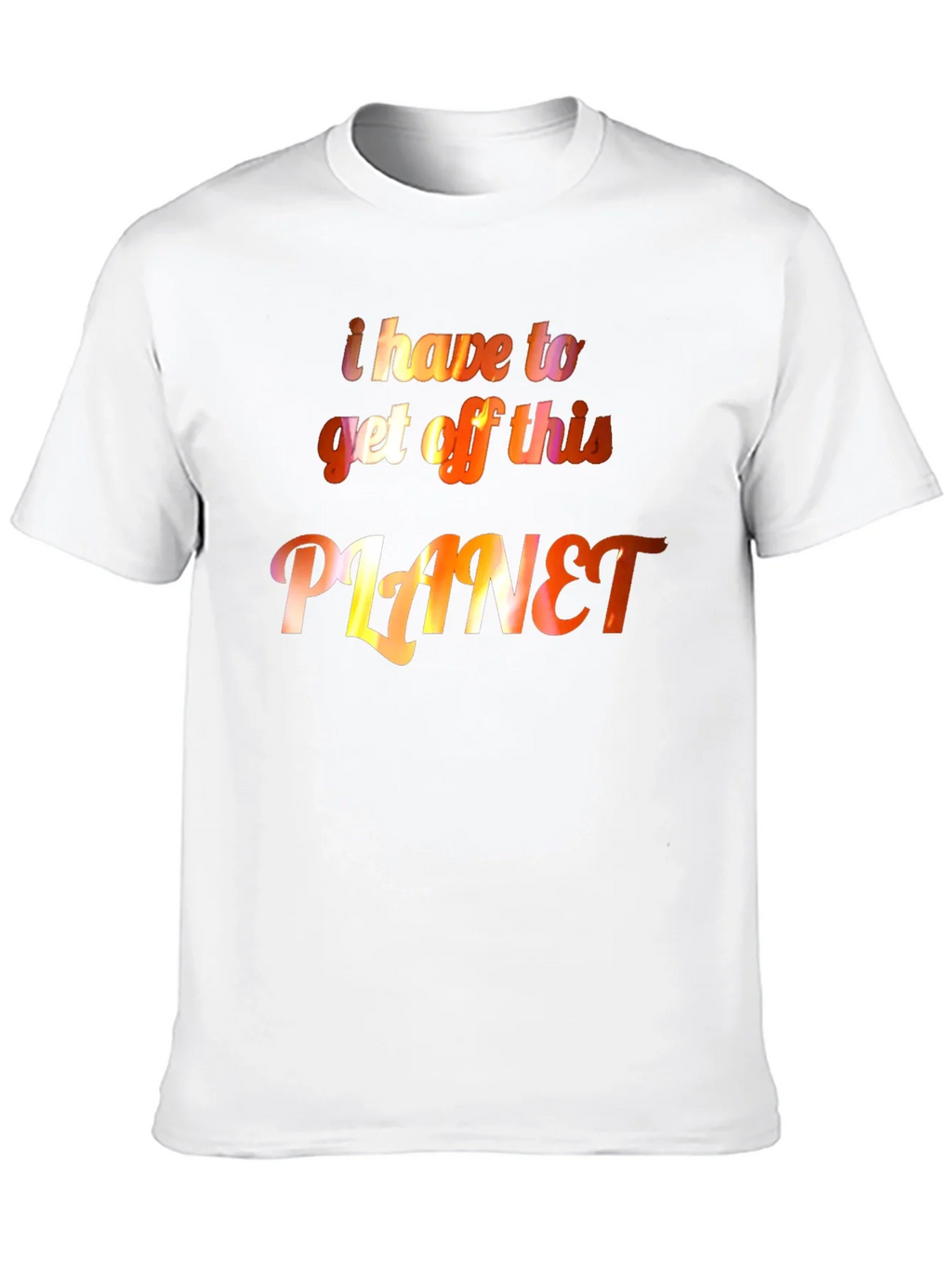 I Have to Get Off This Planet Graphic Tee product image 9