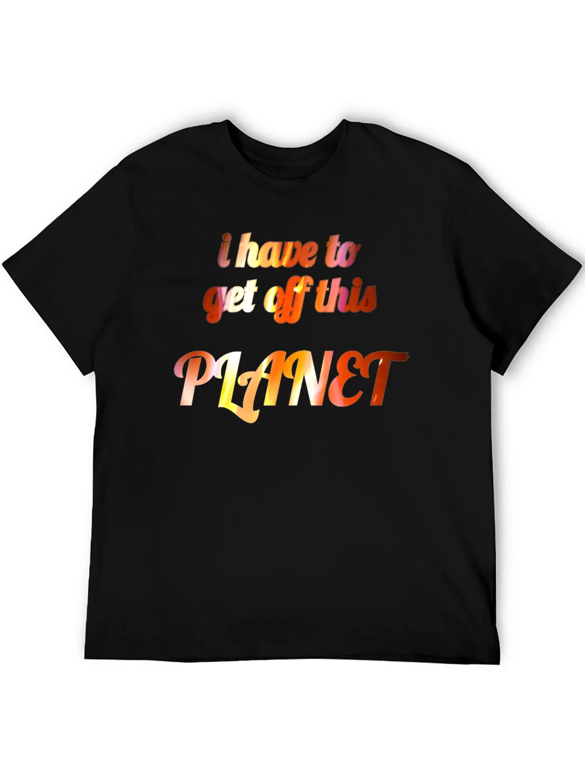 I Have to Get Off This Planet Graphic Tee product image 5