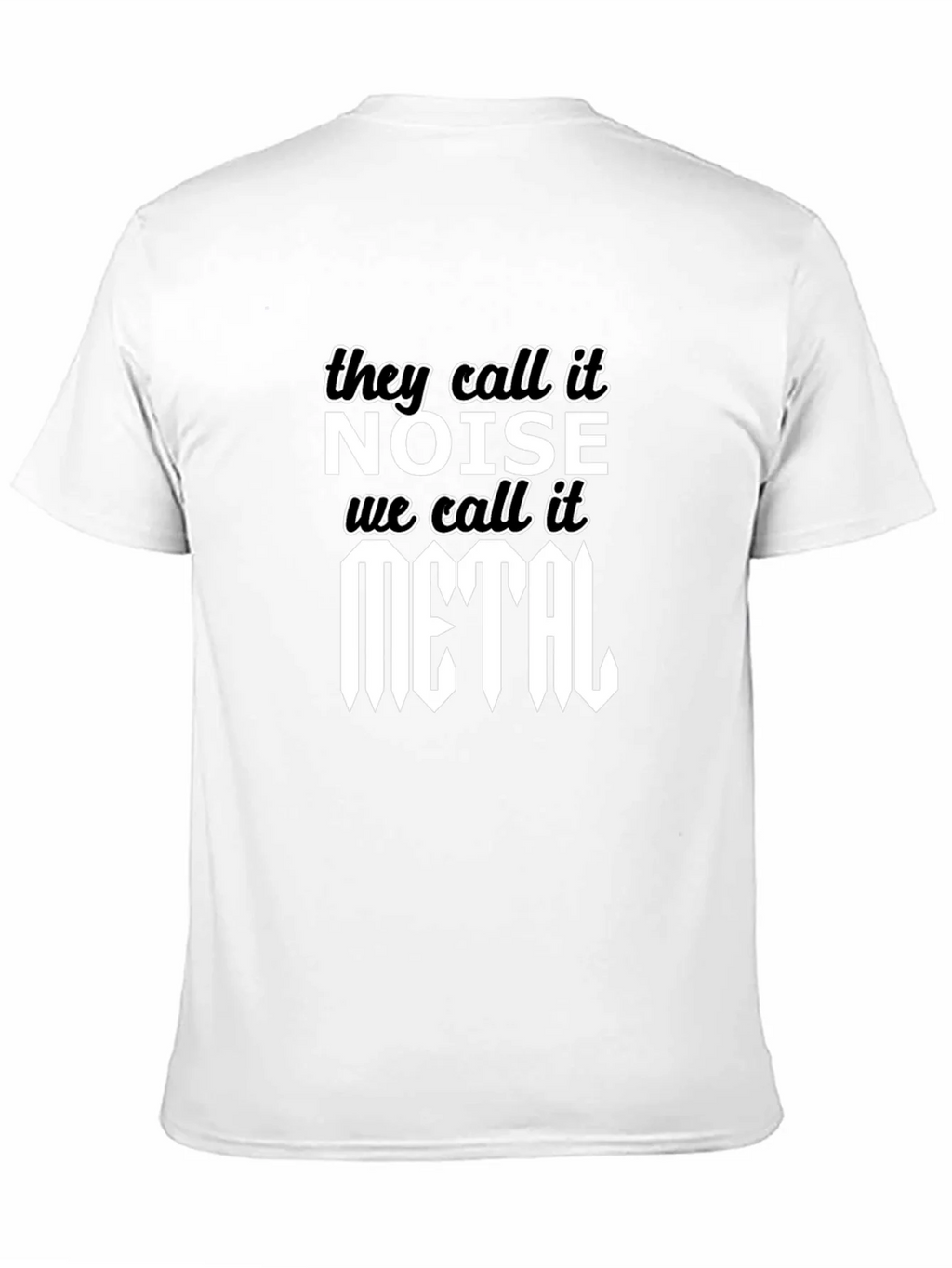 They Call It Noise We It Metal T-Shirt product image 10