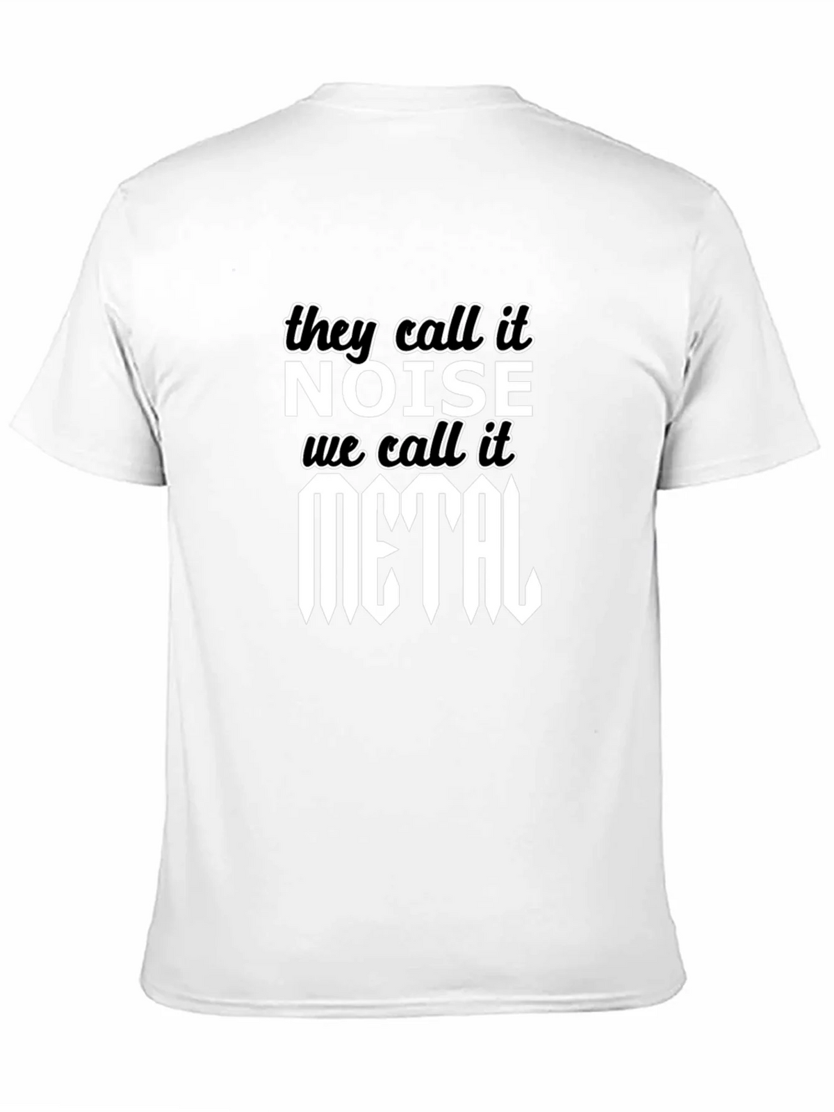 They Call It Noise We It Metal T-Shirt product image 10