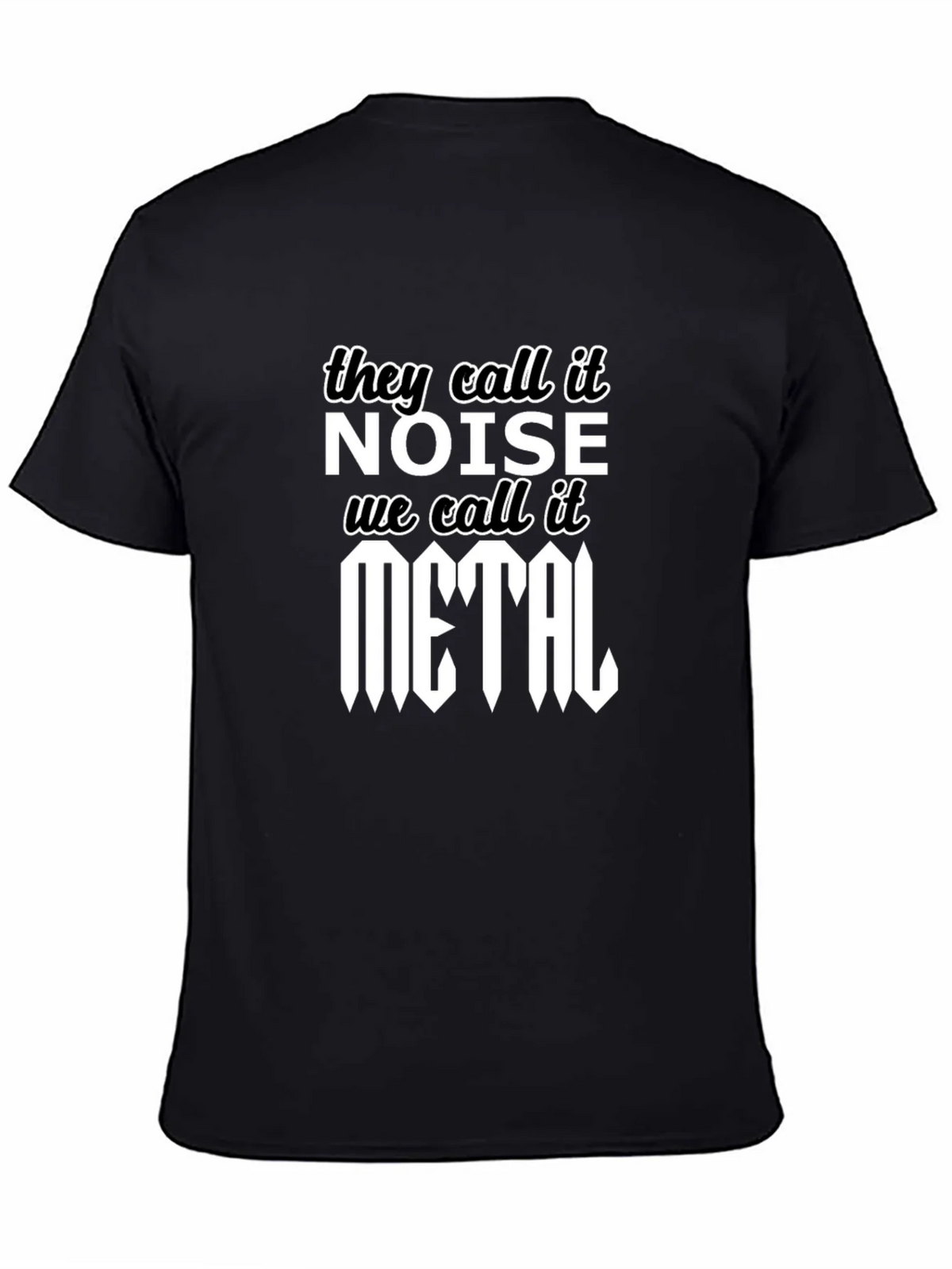 They Call It Noise We It Metal T-Shirt product image 4