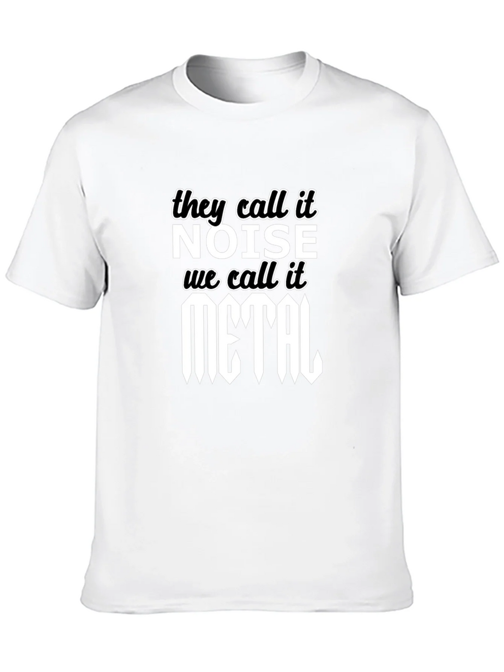 They Call It Noise We It Metal T-Shirt product image 9