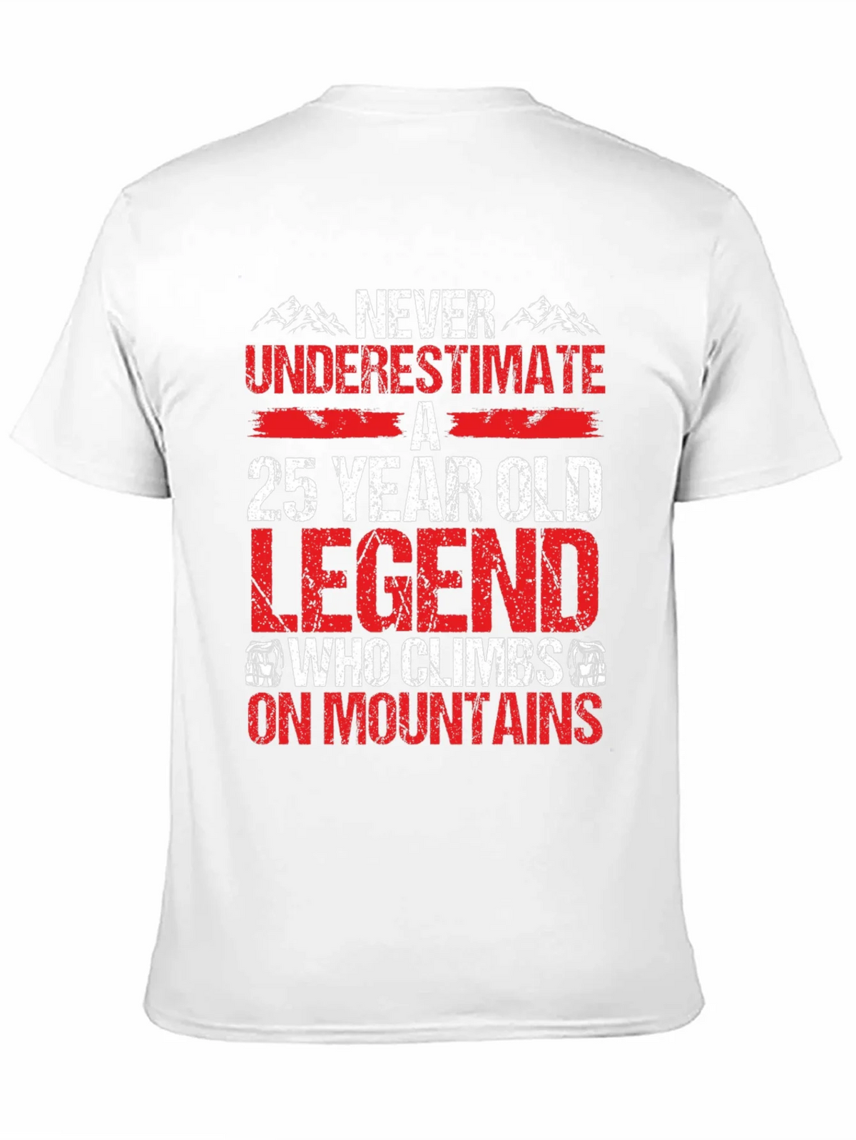 25 Year Old Legend Mountain Climber T-Shirt product image 10