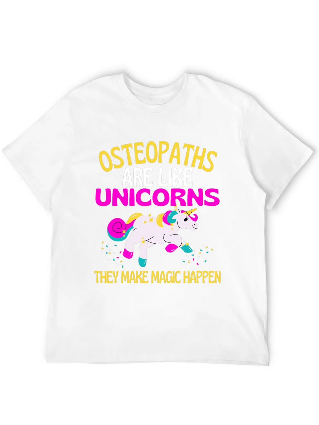 Osteopaths Are Like Unicorns T-Shirt product image 11