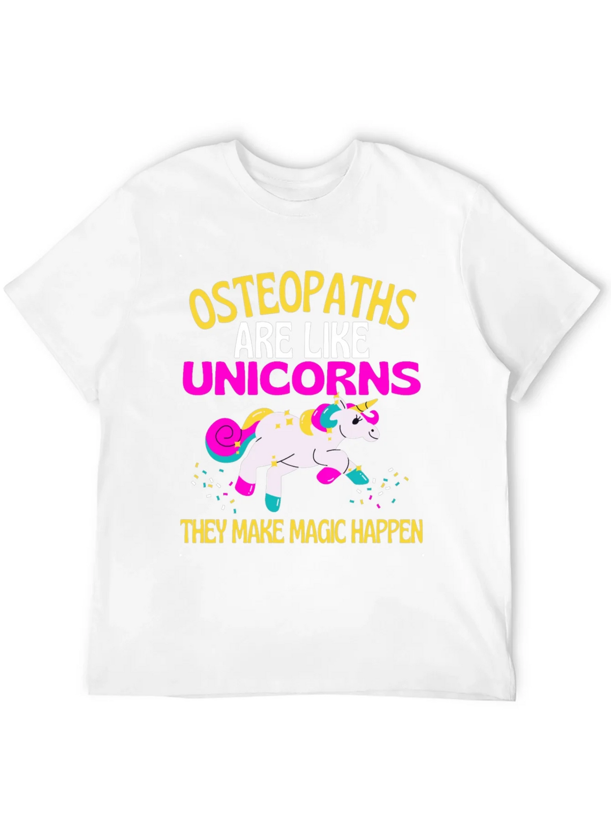 Osteopaths Are Like Unicorns T-Shirt product image 11