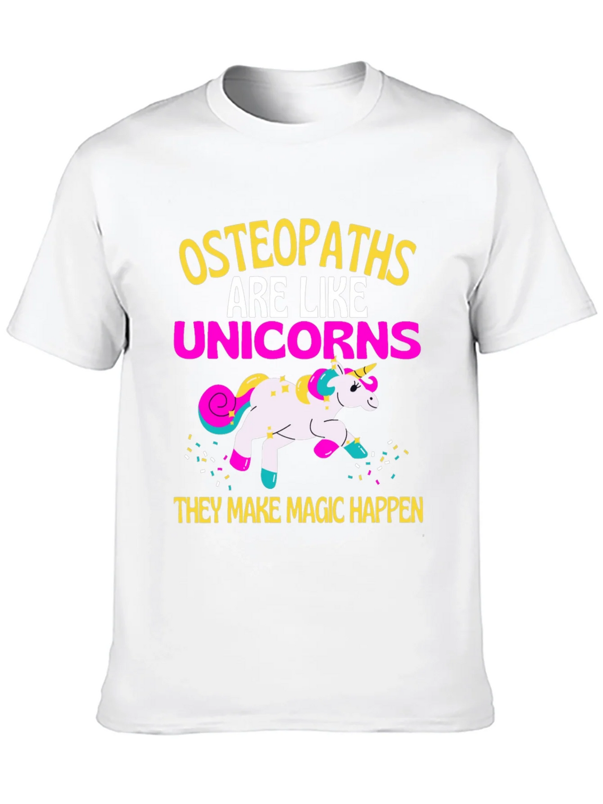 Osteopaths Are Like Unicorns T-Shirt product image 9