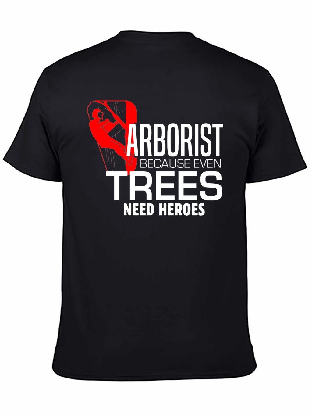 Arborist Hero T-Shirt Tree Climber Arboriculture Tee product image 4