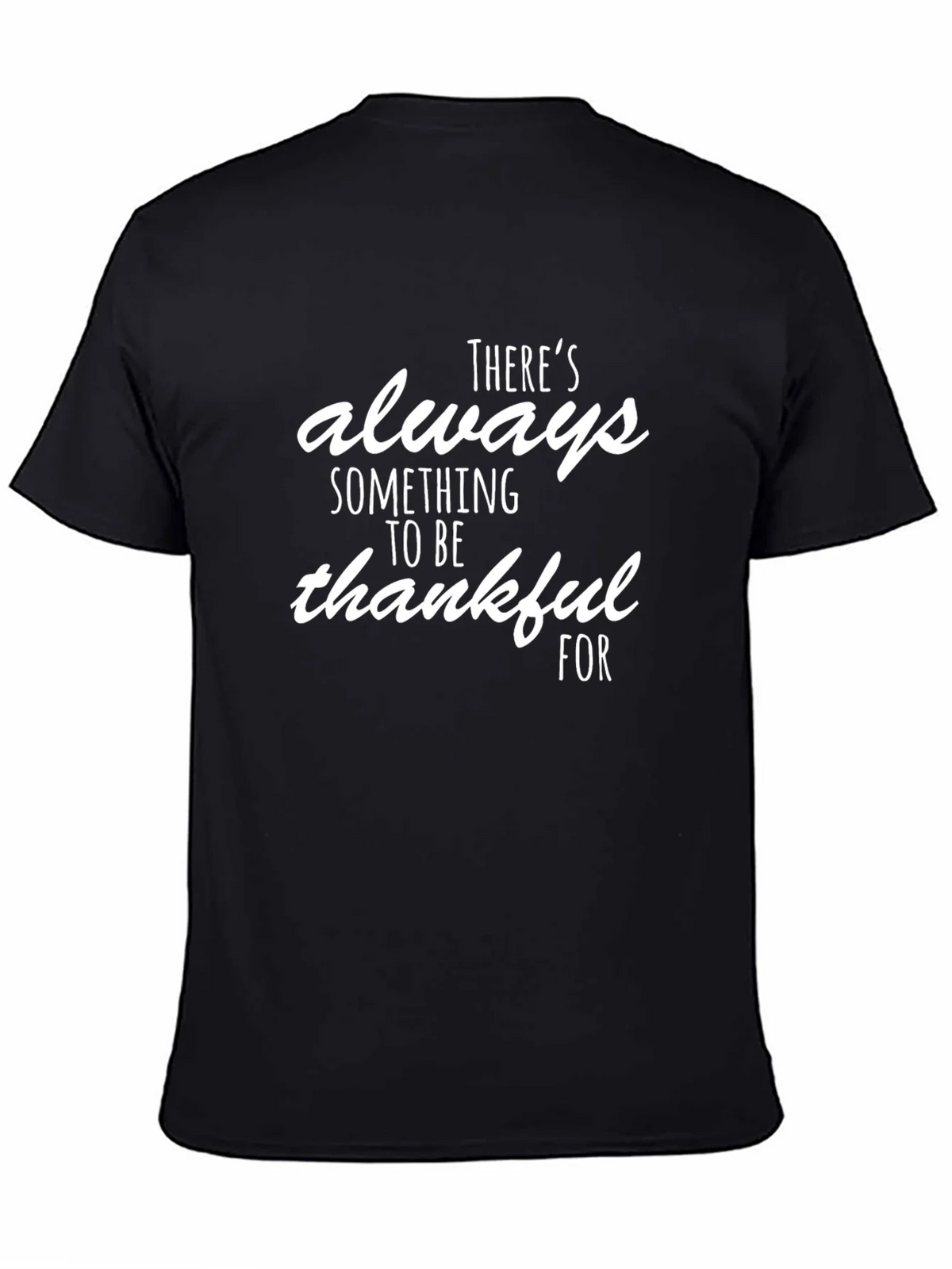 Thankful T-Shirt - Always Something to Be For product image 3