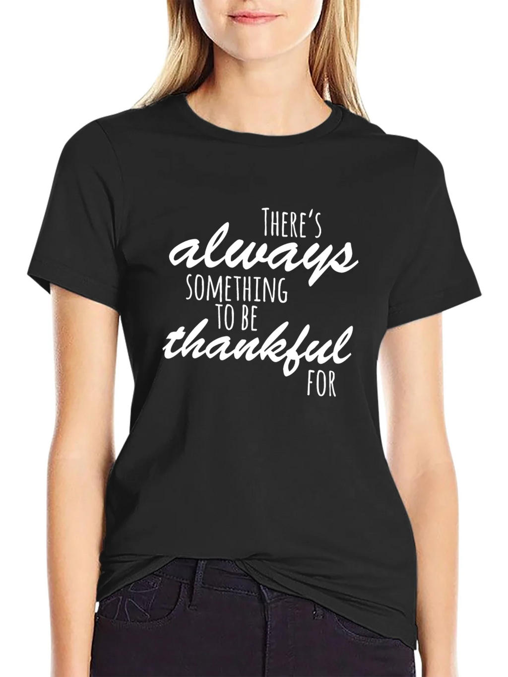 Thankful T-Shirt - Always Something to Be For product image 2