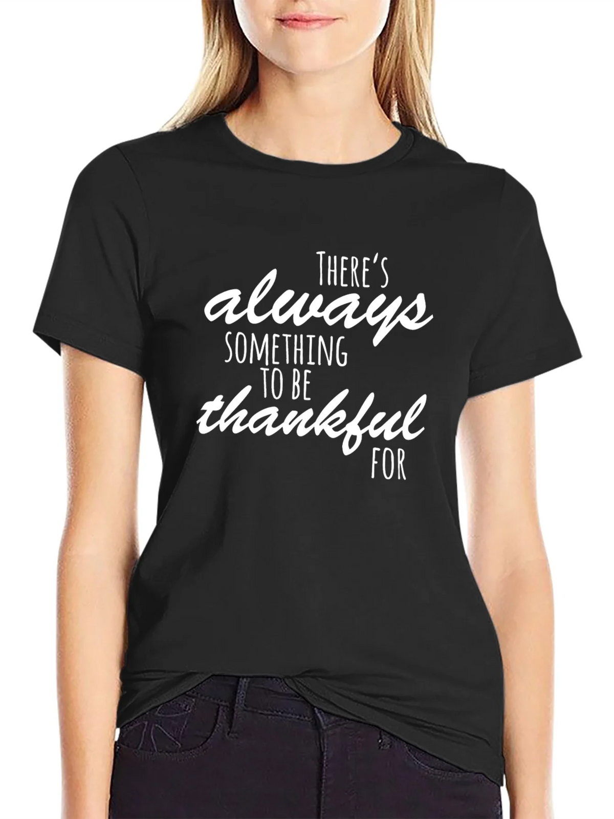 Thankful T-Shirt - Always Something to Be For product image 2