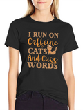 I Run On Caffeine Cats and Cuss Words Black T-Shirt product image 1