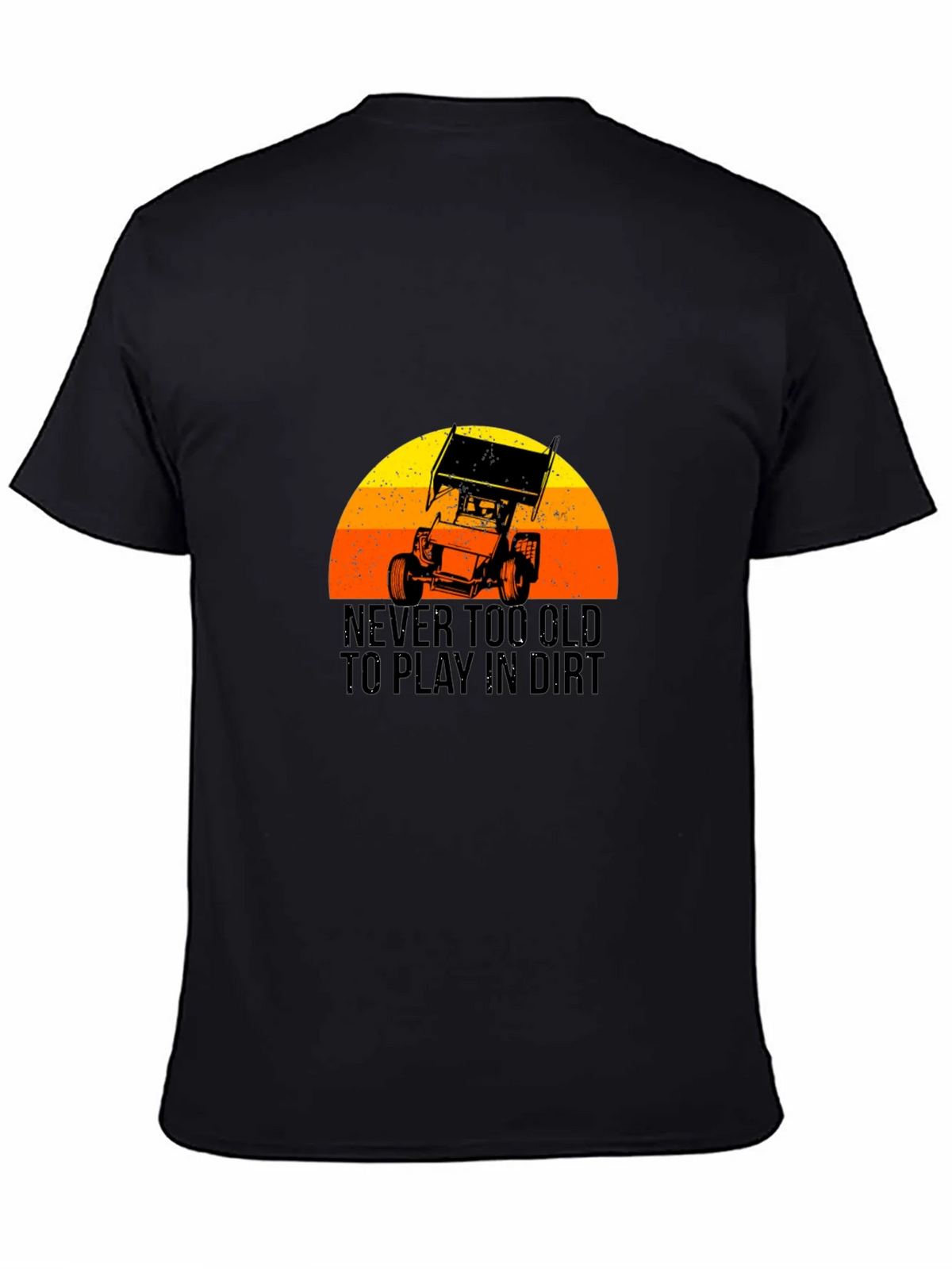 Never Too Old to Play in Dirt Black T-Shirt product image 4