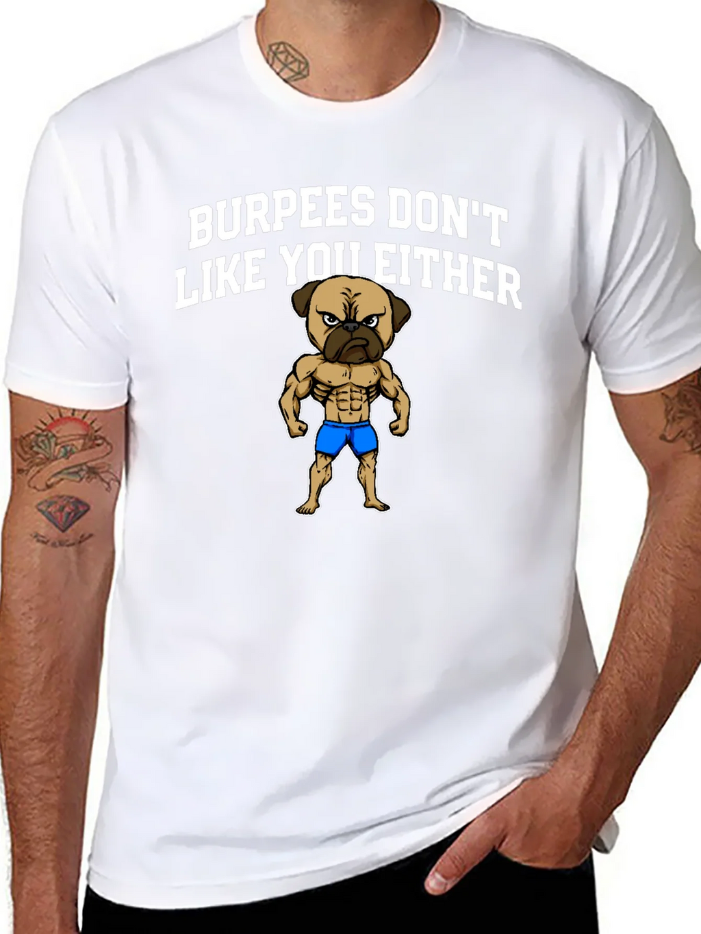 Burpees Dont Like You Either T-Shirt - Pug Gym Humor product image 7
