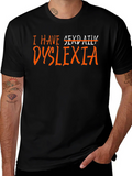Dyslexia T-Shirt - Humor Novelty Graphic Tee product image 1