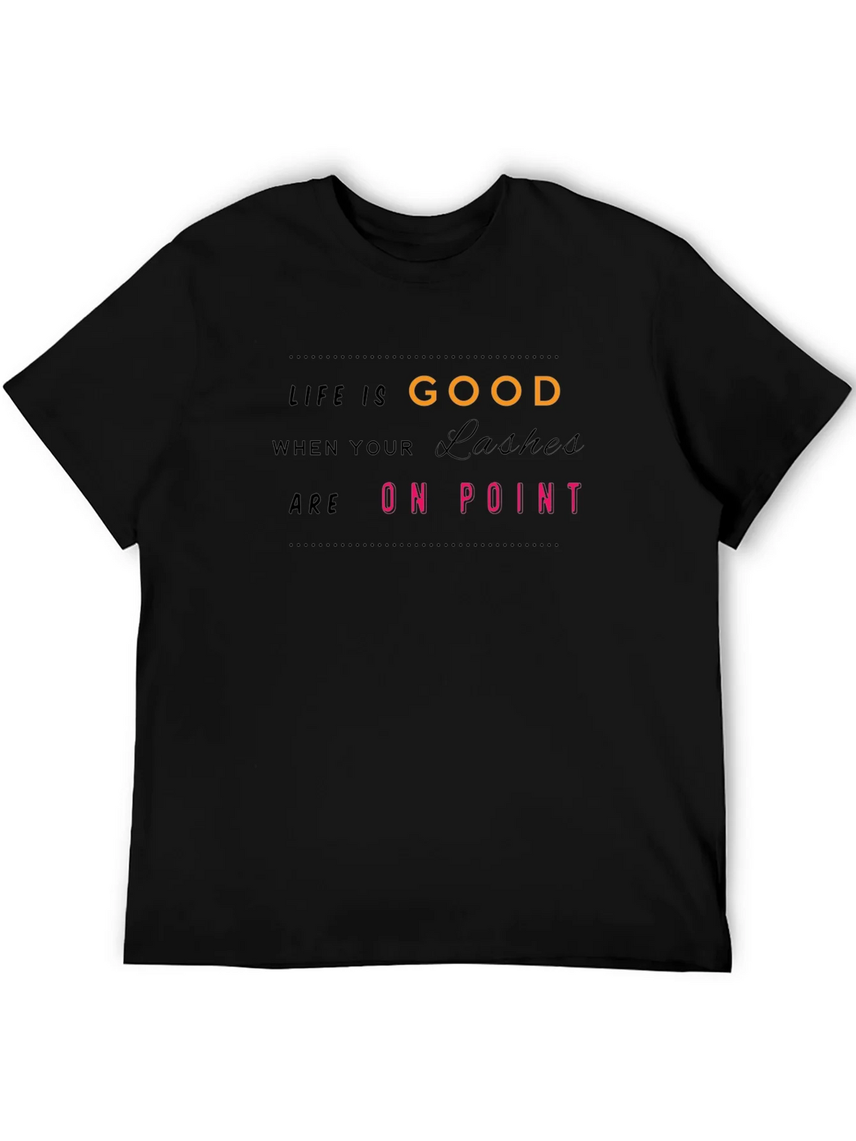 Life is Good Lashes On Point Black T-Shirt product image 4