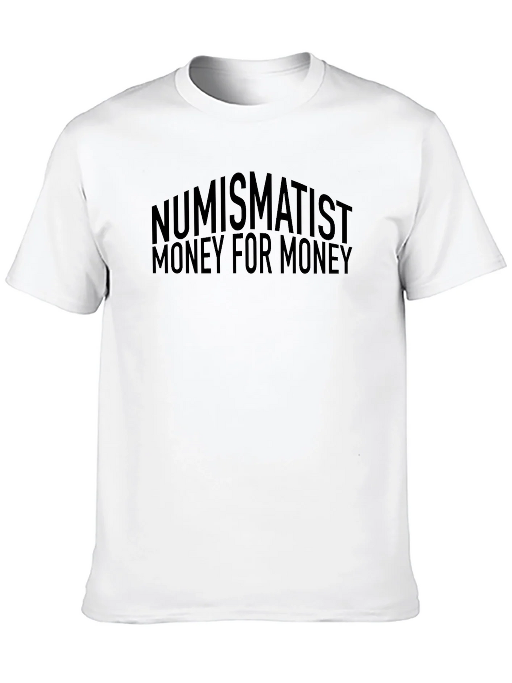 Numismatist Money for Graphic Tee product image 1