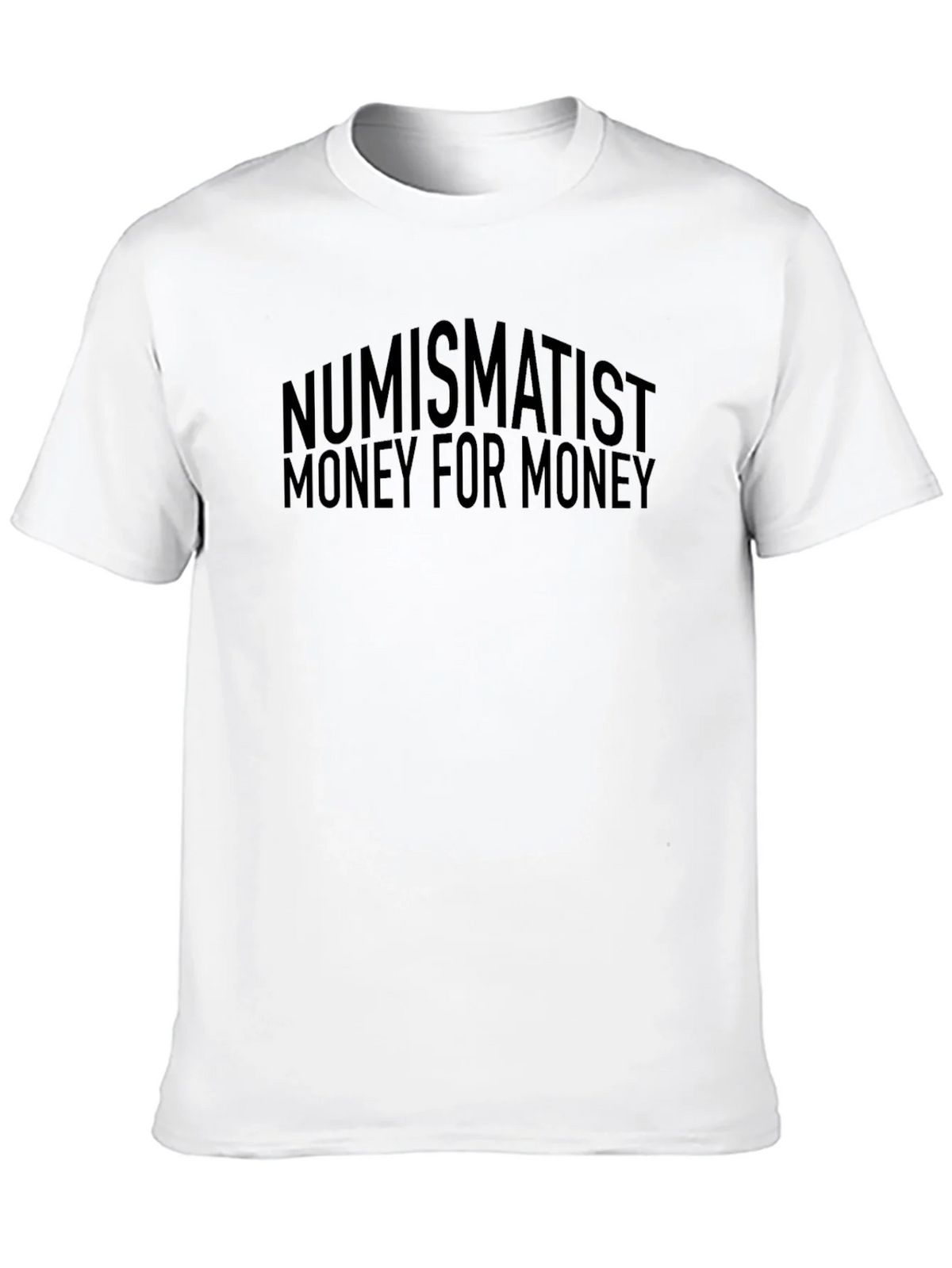Numismatist Money for Graphic Tee product image 1