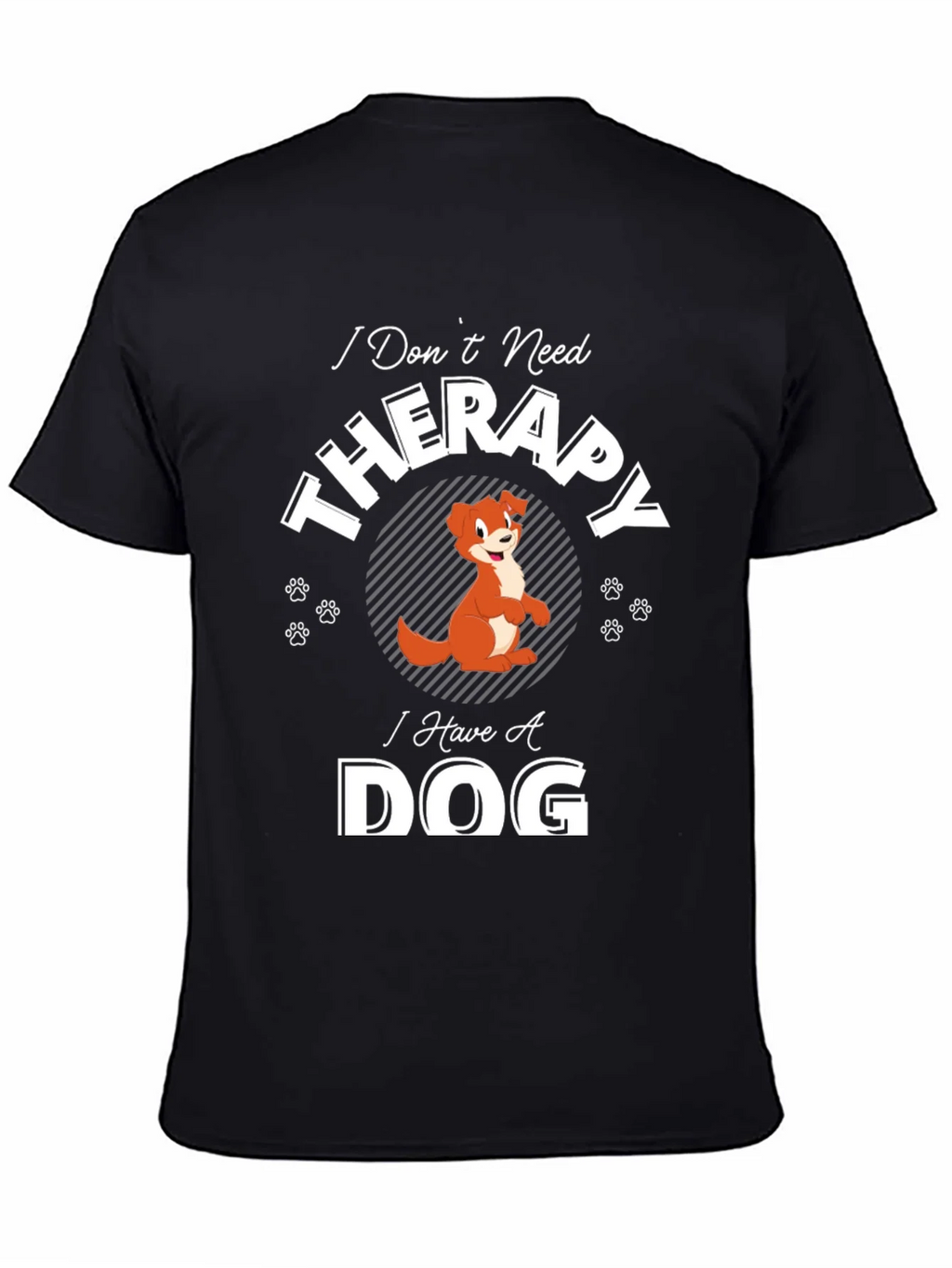 I Dont Need Therapy I Have A Dog T-Shirt product image 4