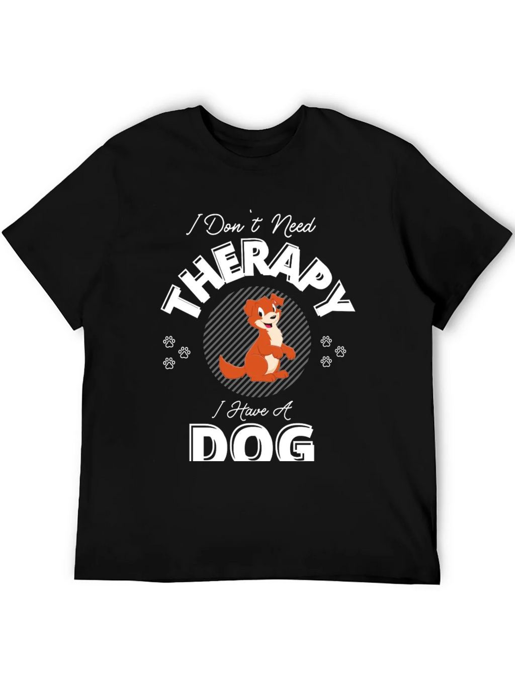 I Dont Need Therapy I Have A Dog T-Shirt product image 5